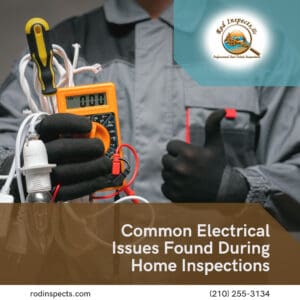 Common Electrical Issues Found During Home Inspections