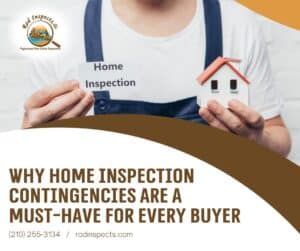Why Home Inspection Contingency is a Must-Have for Every Buyer
