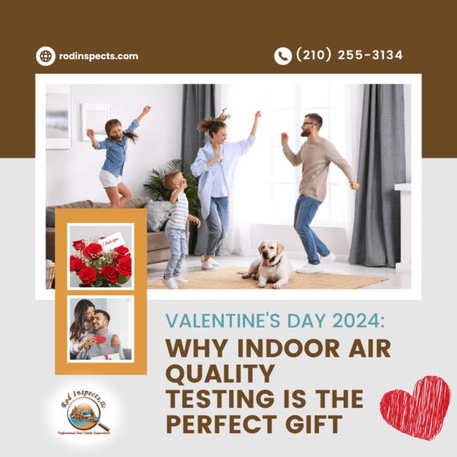 Rod Inspects Valentine’s Day 2024_ Why Indoor Air Quality Testing is the Perfect Gift Valentine’s Day 2024: Why Indoor Air Quality Testing Is The Perfect Gift