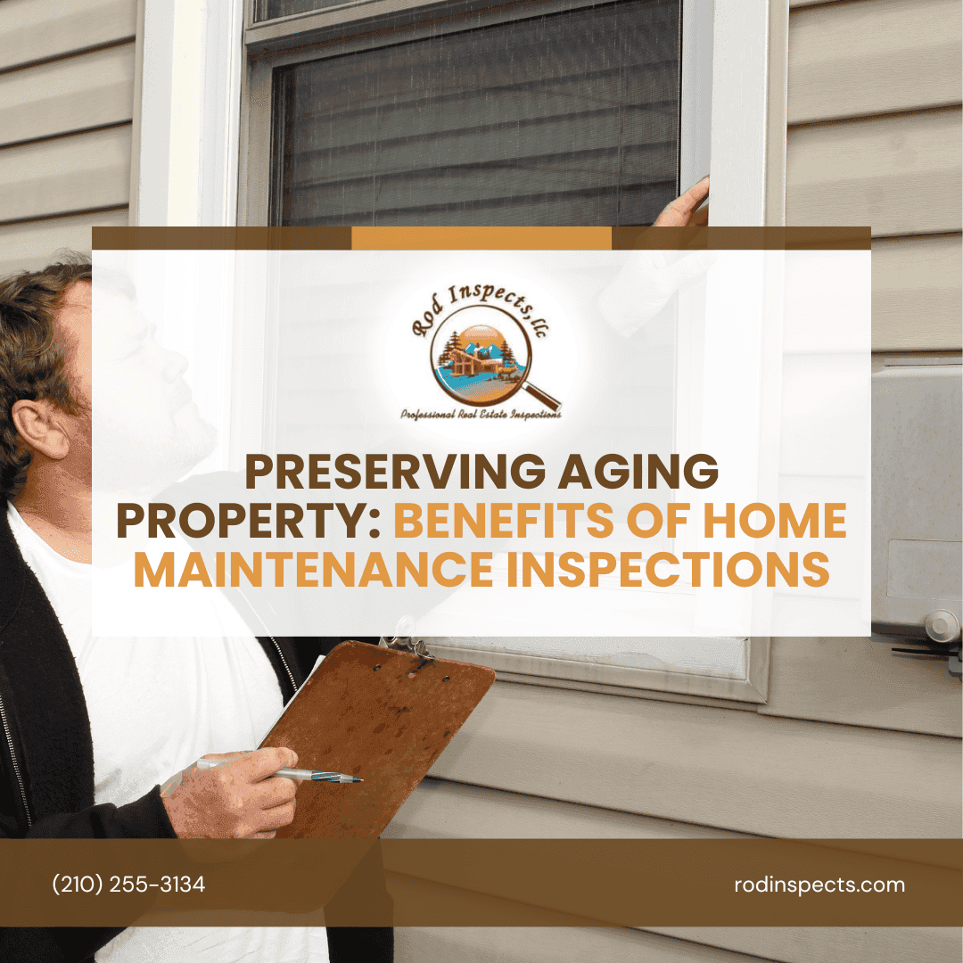 Preserving Aging Property: Benefits Of Home Maintenance Inspections