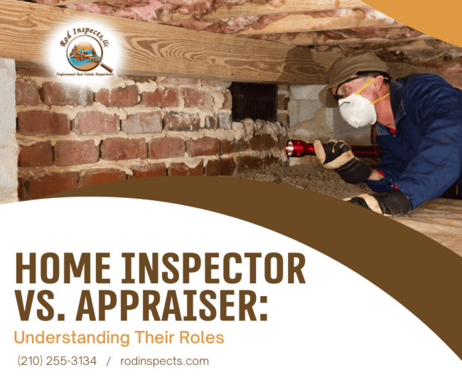 Rod Inspects Home Inspector vs. Appraiser: Understanding Their Roles Home Inspector vs. Appraiser: Understanding Their Roles